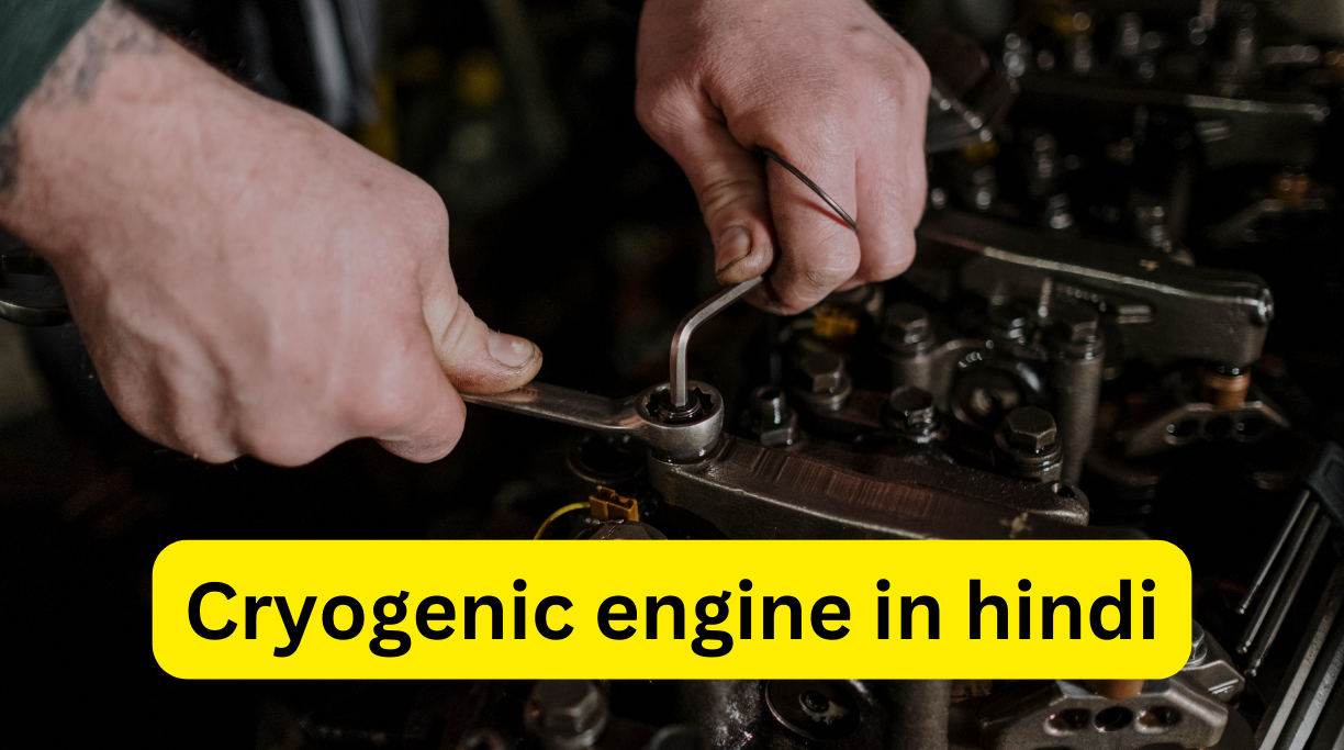 Cryogenic engine in hindi