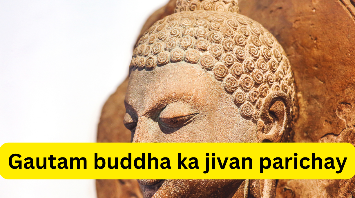 Gautam buddha ka jivan parichay