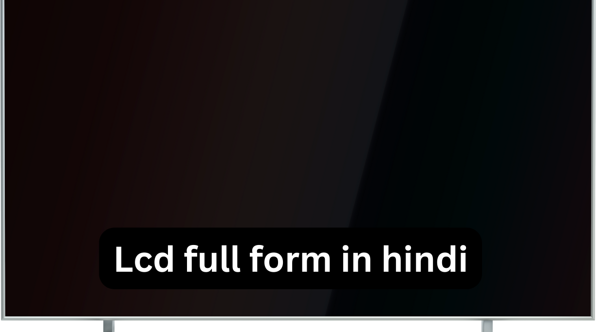 Lcd full form in hindi