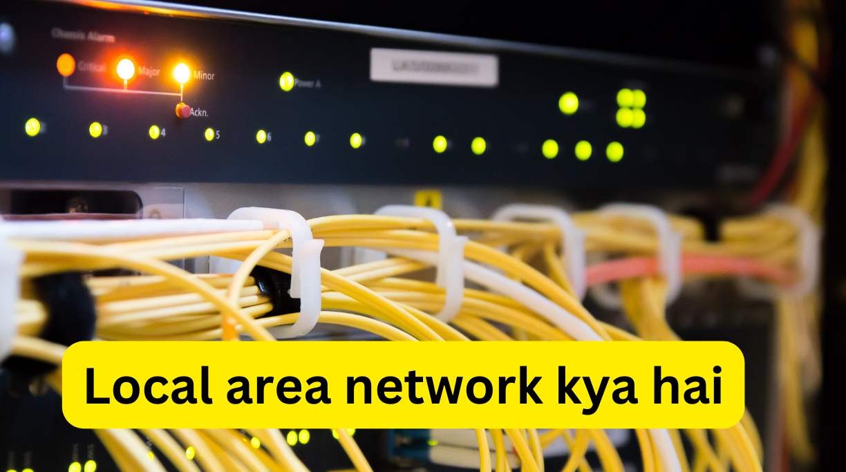 Local area network kya hai