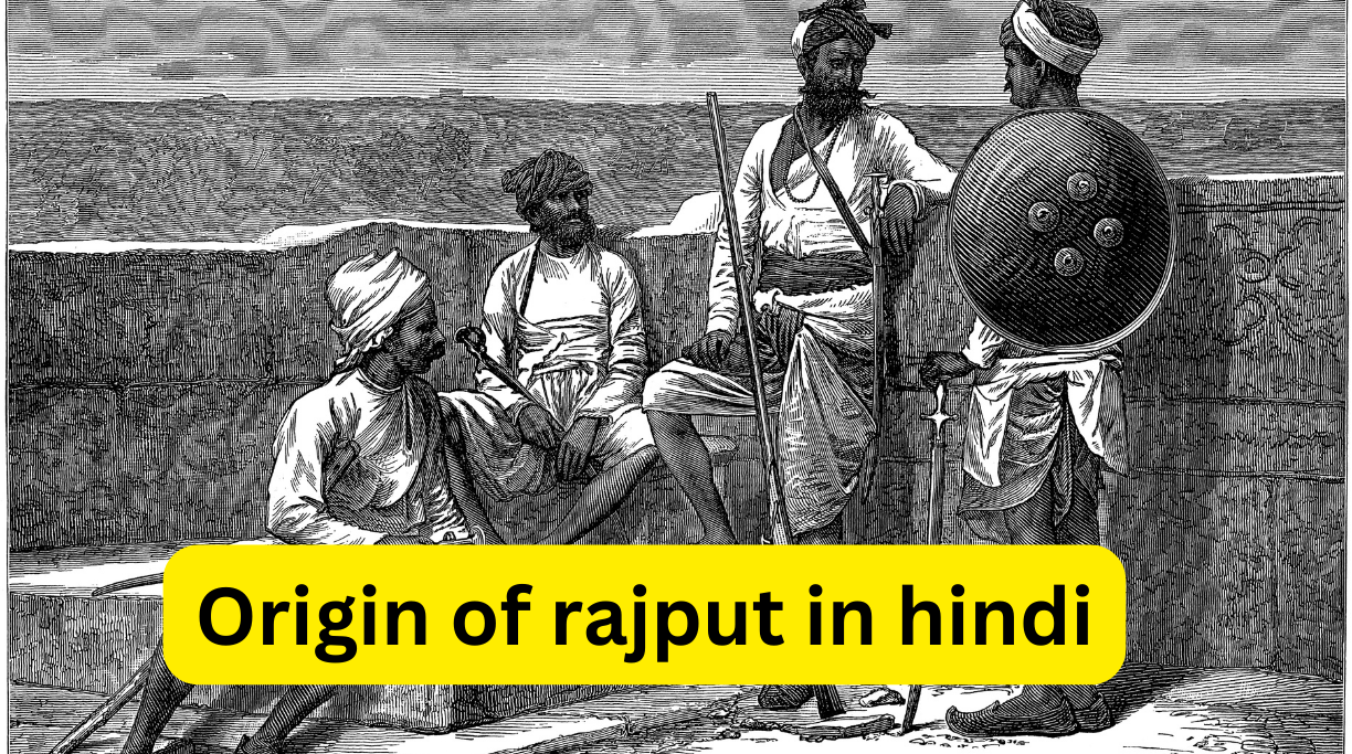 Origin of rajput in hindi