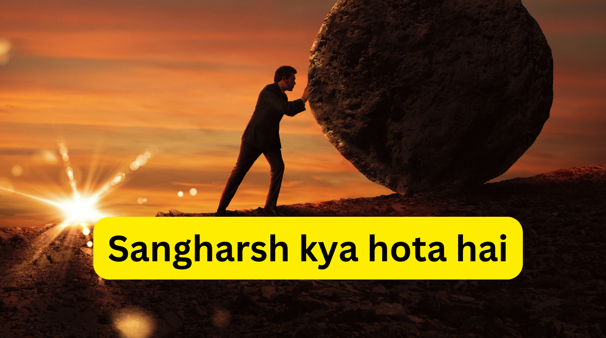 Sangharsh kya hota hai