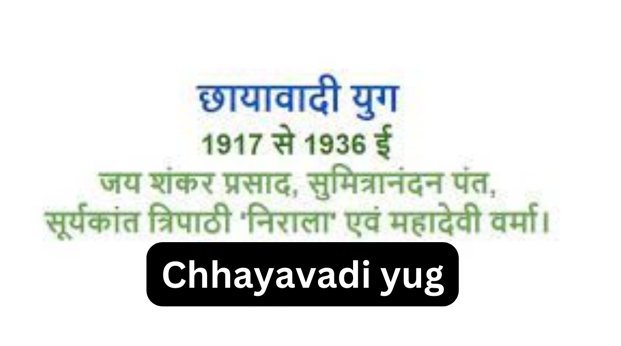 Chhayavadi yug
