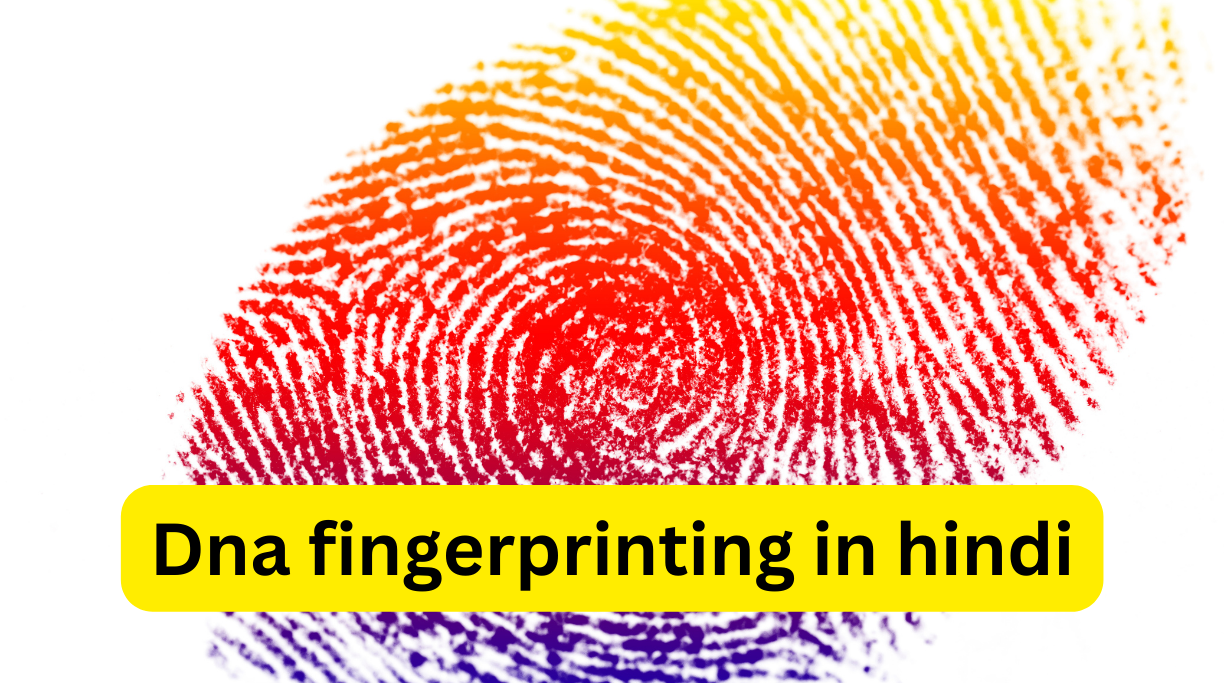 Dna fingerprinting in hindi