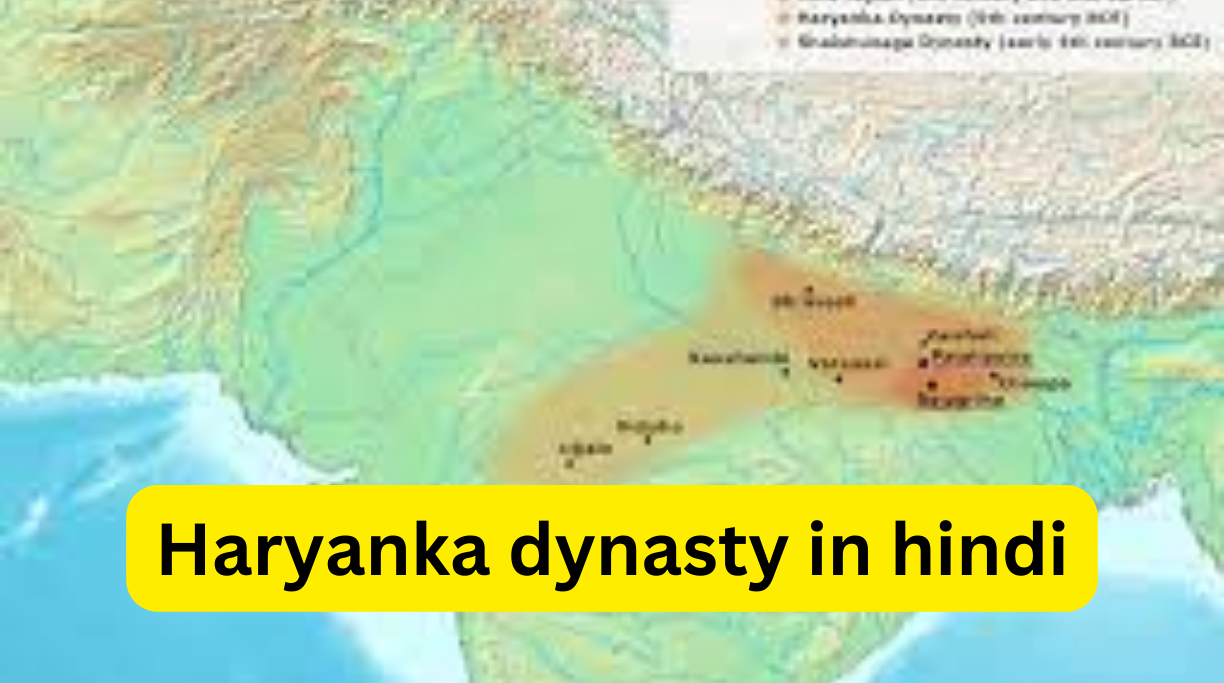 Haryanka dynasty in hindi