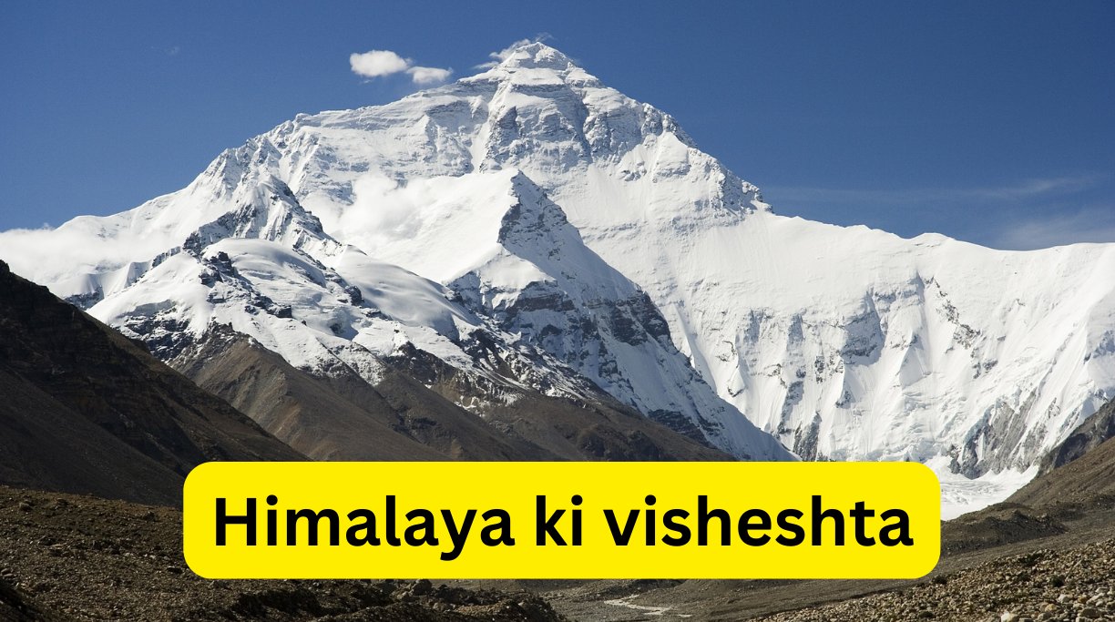 Himalaya ki visheshta