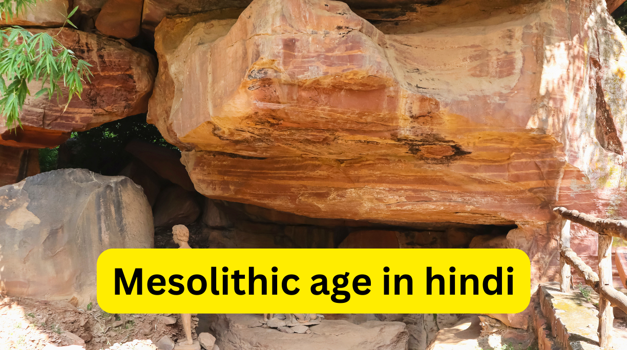Mesolithic age in hindi