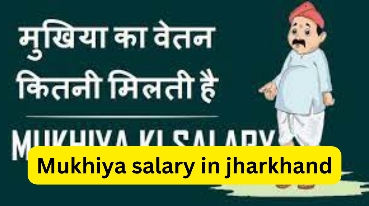 Mukhiya salary in jharkhand