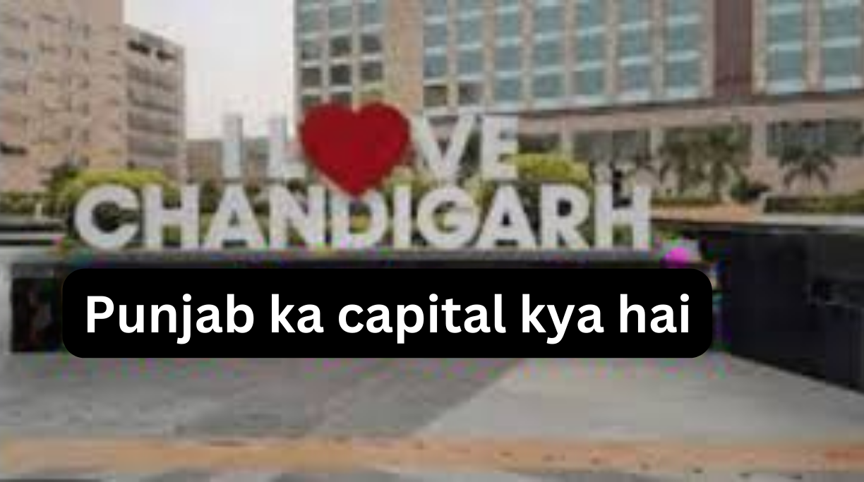 Punjab ka capital kya hai
