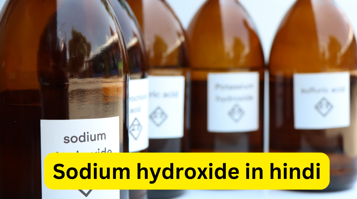 Sodium hydroxide in hindi